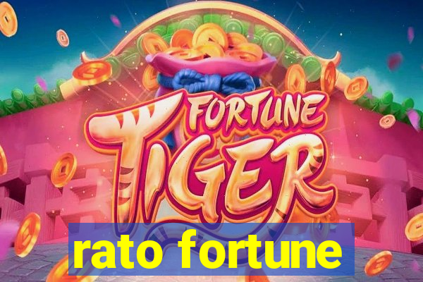 rato fortune